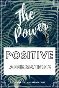 Girl Has a Mind - The Power of Positive Affirmations for Confidence and ...