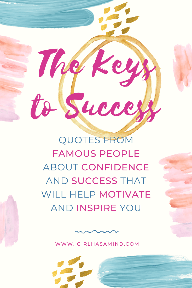 Girl Has a Mind - The Keys to Success Infographic – Quotes by Famous People