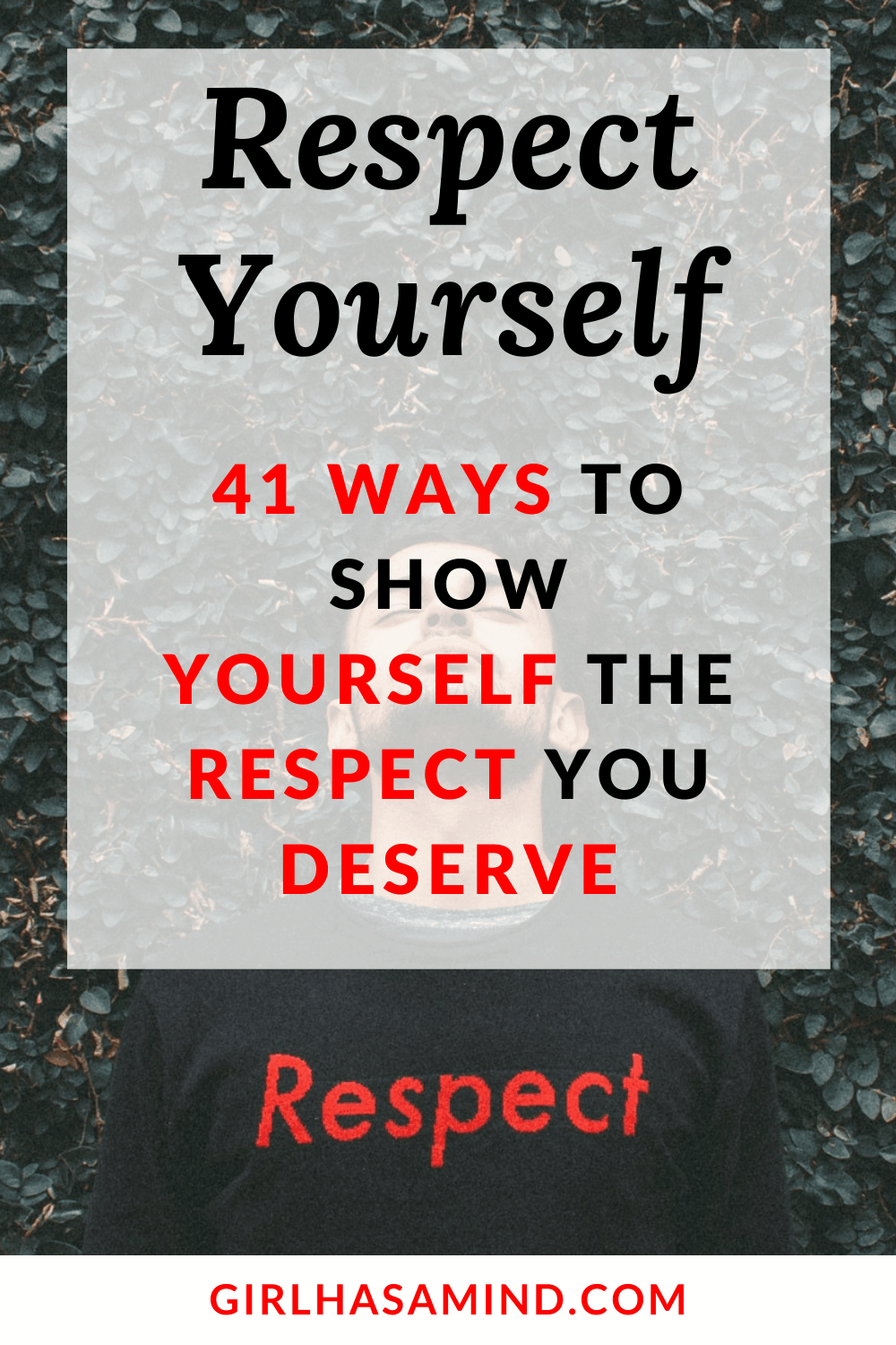 Girl Has a Mind - Respecting Yourself – 41 Ways To Show Yourself The ...